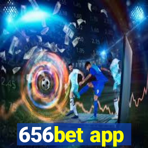 656bet app